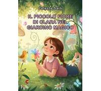 Il piccolo fiore di Clara nel giardino magico