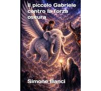Il piccolo Gabriele contro la forza oscura