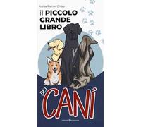 Il piccolo grande libro dei cani
