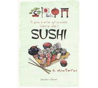 Il piccolo grande libro del sushi e dintorni