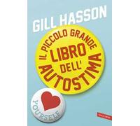 Il piccolo grande libro dell'autostima