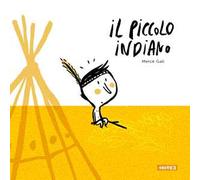 Il piccolo indiano. Ediz. illustrata