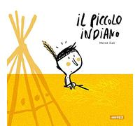Il piccolo indiano. Ediz. illustrata
