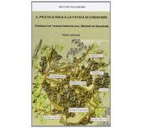 Il piccolo Isaia e la fatica di crescere. Cronache tragicomiche dal regno di Dalmine