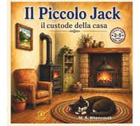 Il Piccolo Jack: Il Custode della Casa-Bitencourt, M. A.-Copertina flessibile