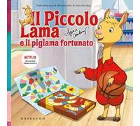 Il piccolo Lama e il pigiama fortunato. Ediz. a colori