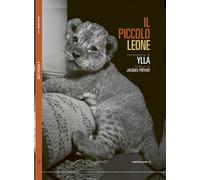 Il piccolo leone. Ediz. illustrata [Hardcover] [Oct 20, 2023] Prévert, Jacques;