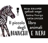 Il piccolo libro degli animali bianchi e neri