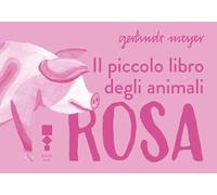 Il piccolo libro degli animali rosa