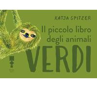 Il piccolo libro degli animali verdi