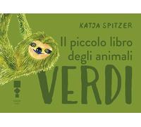 Il piccolo libro degli animali verdi