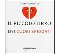 Il piccolo libro dei cuori spezzati