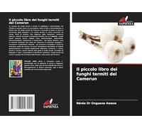 Il piccolo libro dei funghi termiti del Camerun
