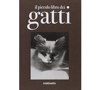Il piccolo libro dei gatti. Ediz. illustrata