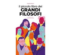 Il piccolo libro dei grandi filosofi