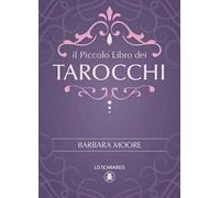 Il piccolo libro dei tarocchi – Lo Scarabeo