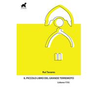 Il piccolo libro del Grande Terremoto. Lisbona 1755