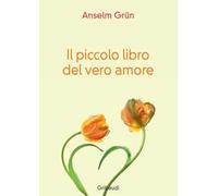 Il piccolo libro del vero amore