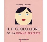 Il piccolo libro della donna perfetta