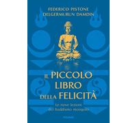 Il piccolo libro della felicità. Le nove lezioni del buddismo mongolo - Pi...