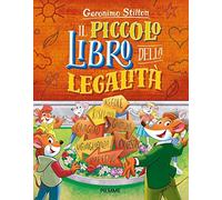 Il piccolo libro della legalità. Ediz. a colori