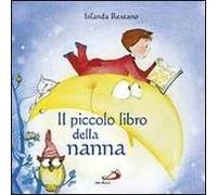Il piccolo libro della nanna. Ediz. illustrata