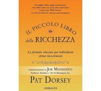 Il piccolo libro della ricchezza. La formula vincente per individuare ottimi investimenti