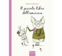 Il piccolo libro dell'amicizia. Ediz. a colori