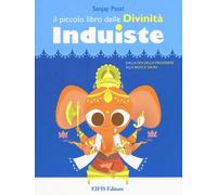 IL PICCOLO LIBRO DELLE DIVINATA' INDUISTE - PATEL SANJAY - EIFIS EDITORE