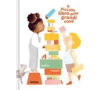 Il piccolo libro delle grandi cose. Ediz. a colori