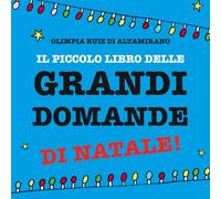 Il piccolo libro delle grandi domande di Natale: Giochi e Risate per Tutta la Famiglia