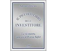 Il piccolo libro dell'investitore. La via maestra sulla scia di Warren Buffett