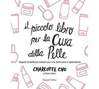 Il piccolo libro per la cura della pelle – Segreti di bellezza coreani – Harper Collins Publishers