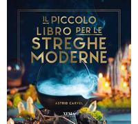 Il piccolo libro per le streghe moderne