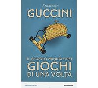 Il piccolo manuale dei giochi di una volta
