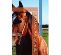 il piccolo manuale del cavallo