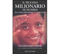 Il piccolo milionario di Mumbai. Dal fango a Hollywood: una favola vera