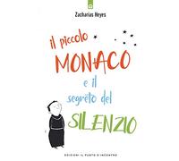 Il piccolo monaco e il segreto del silenzio
