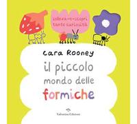 Il piccolo mondo delle formiche. Ediz. a colori