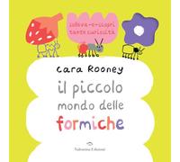 Il piccolo mondo delle formiche. Ediz. a colori