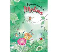Il piccolo mondo di Melina. Ediz. a colori - Peyrache Élise