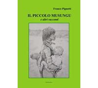 Il piccolo Musungu e altri racconti