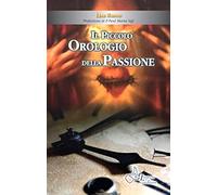 Il piccolo orologio della Passione