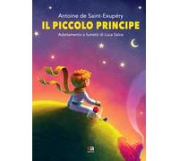Il Piccolo Principe di Antoine de Saint-Exupéry. Ediz. integrale