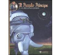 Il Piccolo Principe e la regina di Giada. Ediz. illustrata