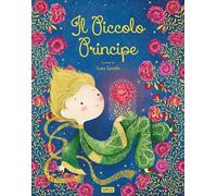 Il piccolo principe. Ediz. a colori