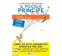 Il Piccolo Principe. Ediz. ad alta leggibilità. Specifico per DSA