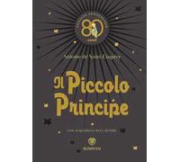 Il Piccolo Principe. Ediz. anniversario 80 anni