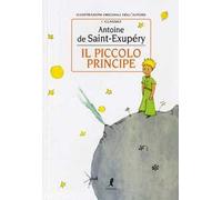 Il Piccolo Principe. Ediz. illustrata