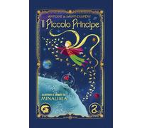 Il Piccolo Principe. Ediz. interattiva MinaLima